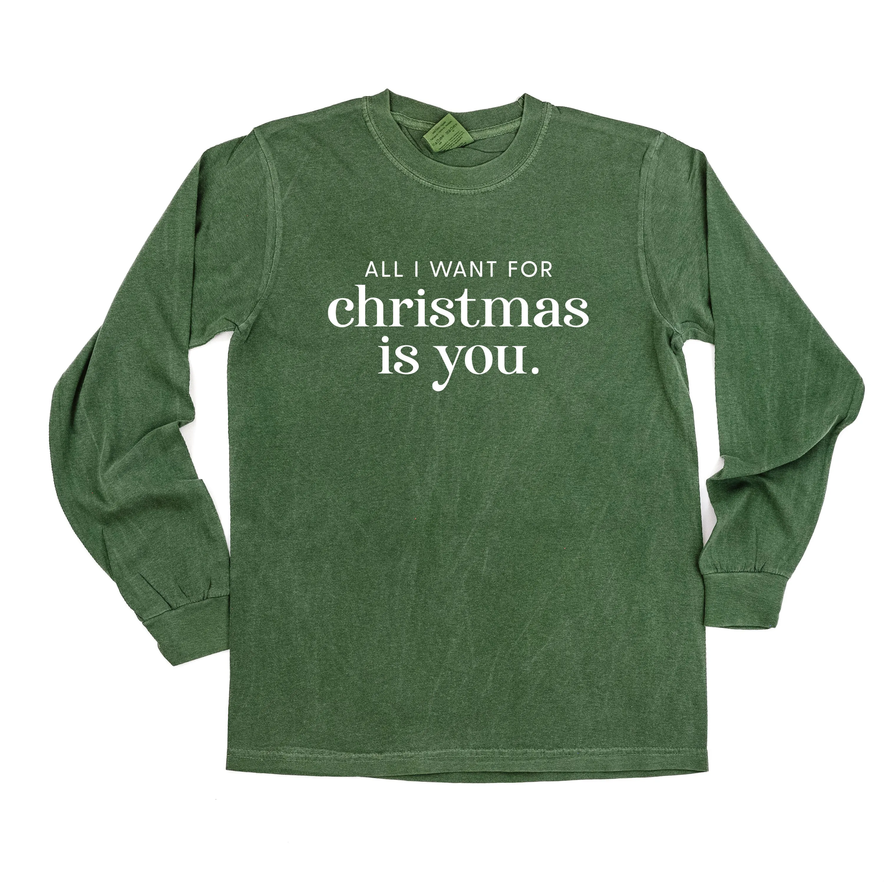 All I Want For Christmas Is You - LONG SLEEVE Comfort Colors Tee