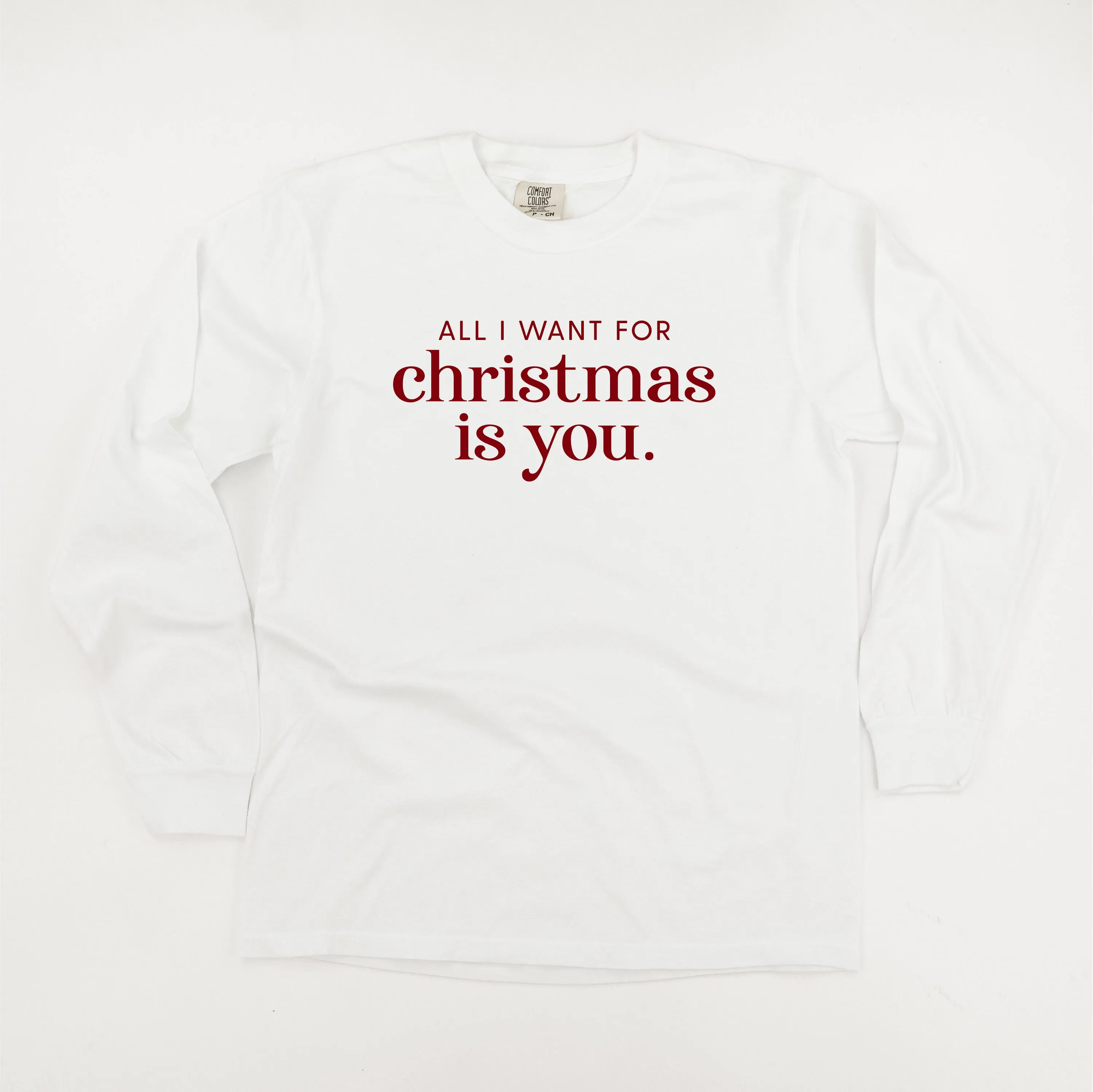 All I Want For Christmas Is You - LONG SLEEVE Comfort Colors Tee