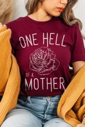 Rose One Hell Of A Mother Graphic T Shirts